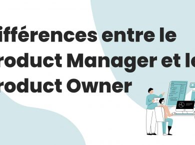 différences entre le Product Manager et Product Owner