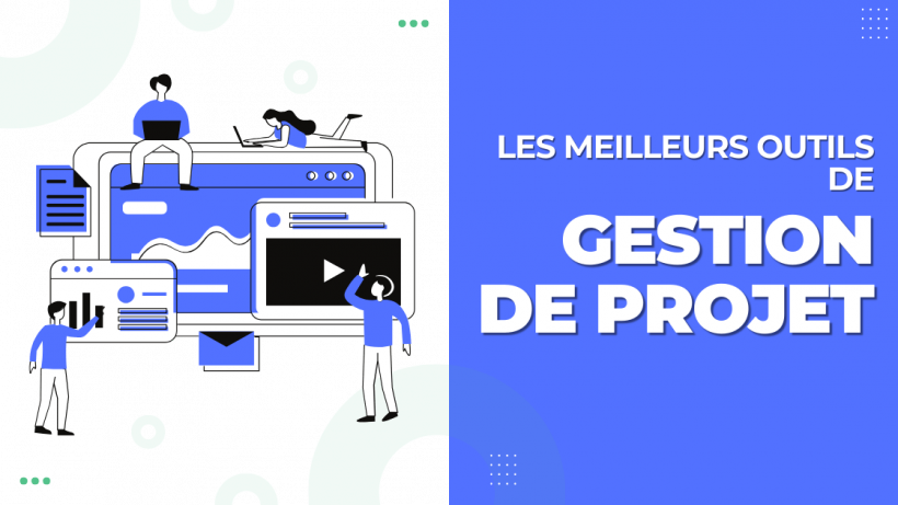 Comparatif meilleurs outils de gestion de projet